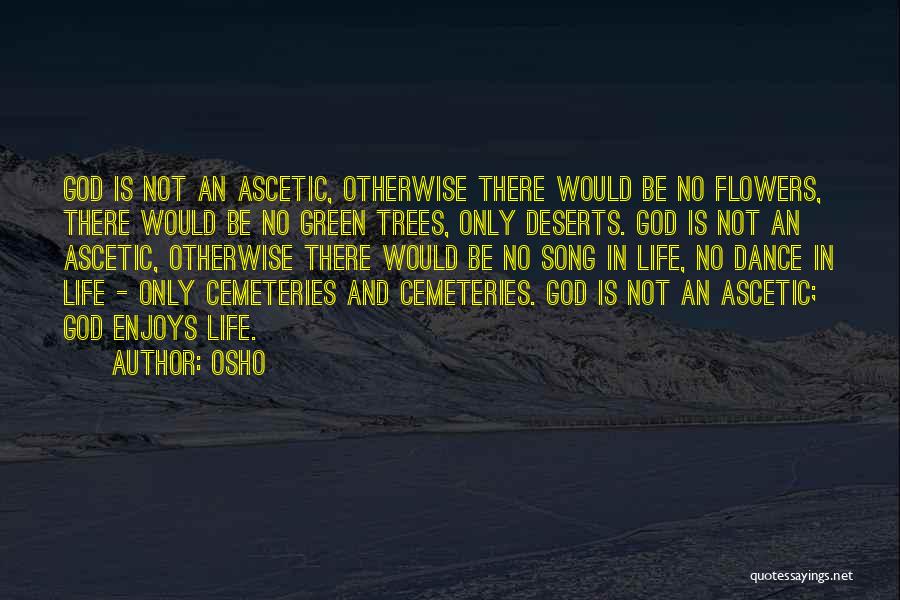Cemeteries Quotes By Osho