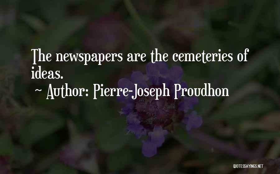 Cemeteries Quotes By Pierre-Joseph Proudhon
