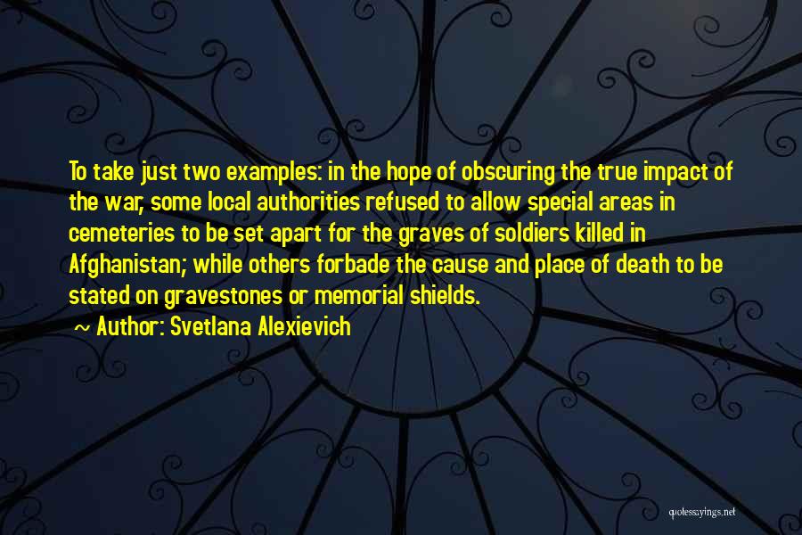 Cemeteries Quotes By Svetlana Alexievich