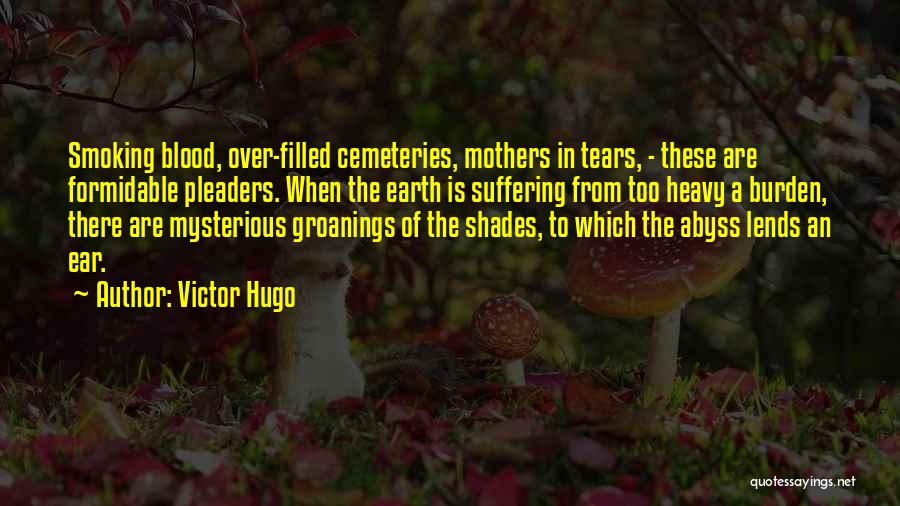 Cemeteries Quotes By Victor Hugo