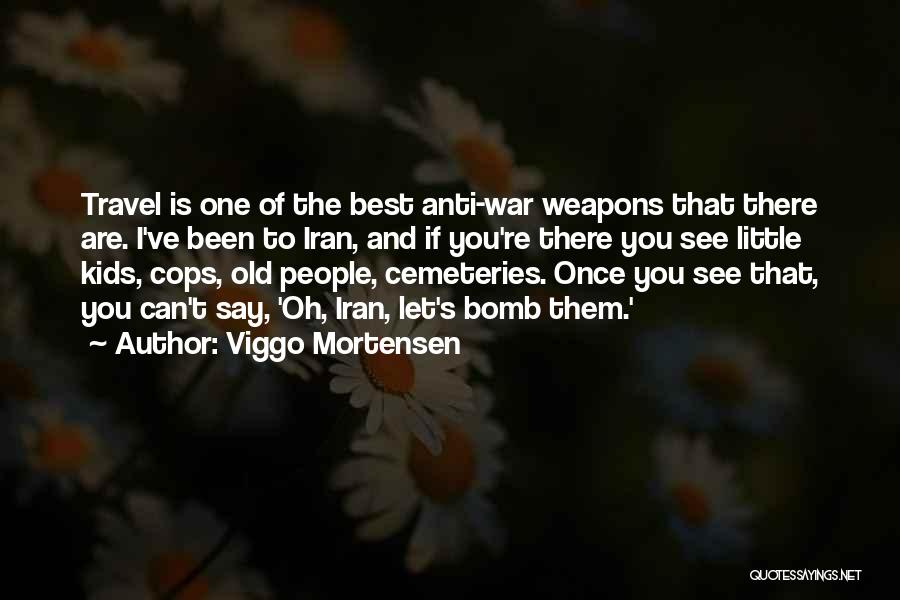 Cemeteries Quotes By Viggo Mortensen