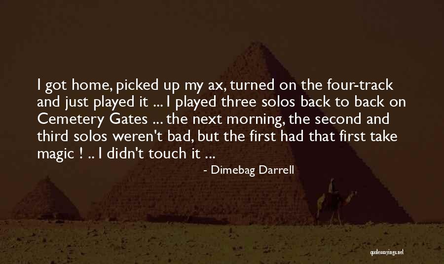 Cemetery Gates Quotes By Dimebag Darrell Cemetery Gates Quotes By Dimebag Darrell