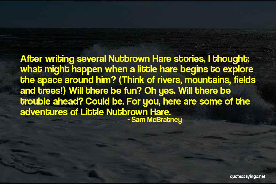 Cen Rium Rajz Quotes By Sam McBratney Cen Rium Rajz Quotes By Sam McBratney