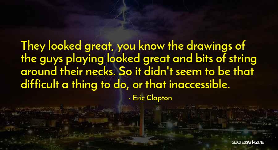 Cenaida Ingrata Quotes By Eric Clapton Cenaida Ingrata Quotes By Eric Clapton