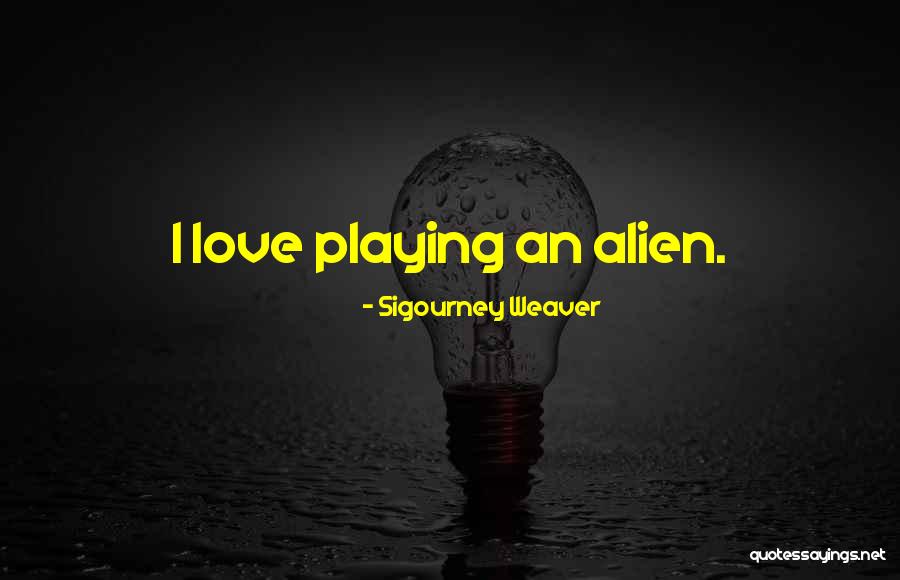 Cenapec Quotes By Sigourney Weaver