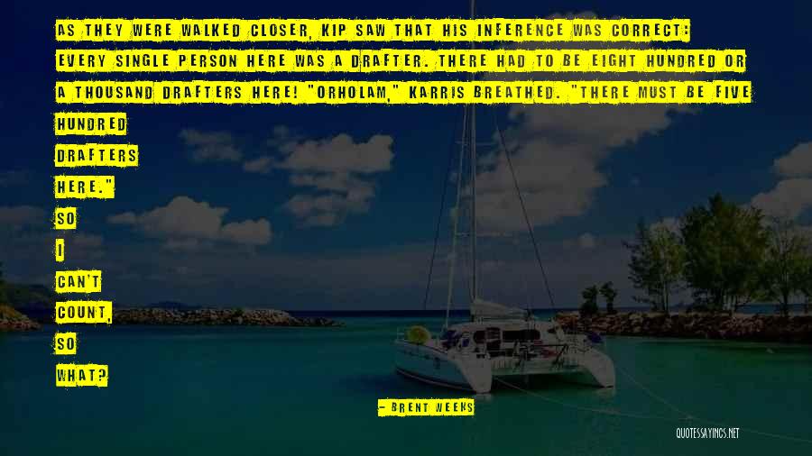 Cenderung Quotes By Brent Weeks Cenderung Quotes By Brent Weeks
