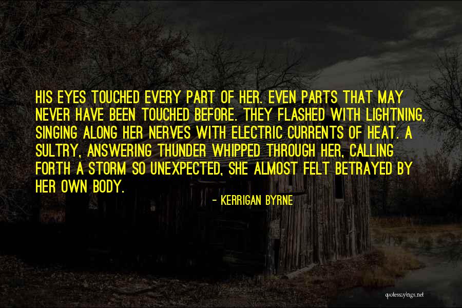 Cenizo Texas Quotes By Kerrigan Byrne Cenizo Texas Quotes By Kerrigan Byrne