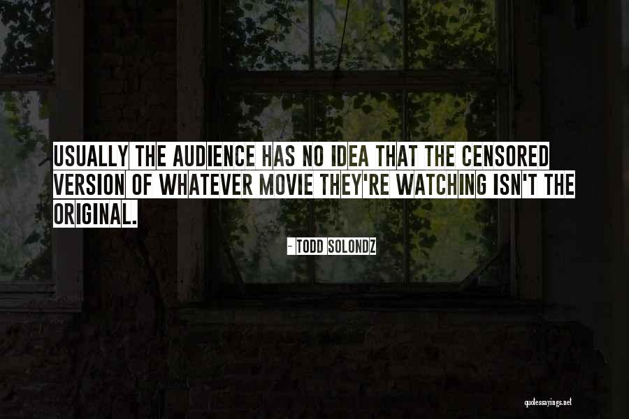 Censored Movie Quotes By Todd Solondz Censored Movie Quotes By Todd Solondz