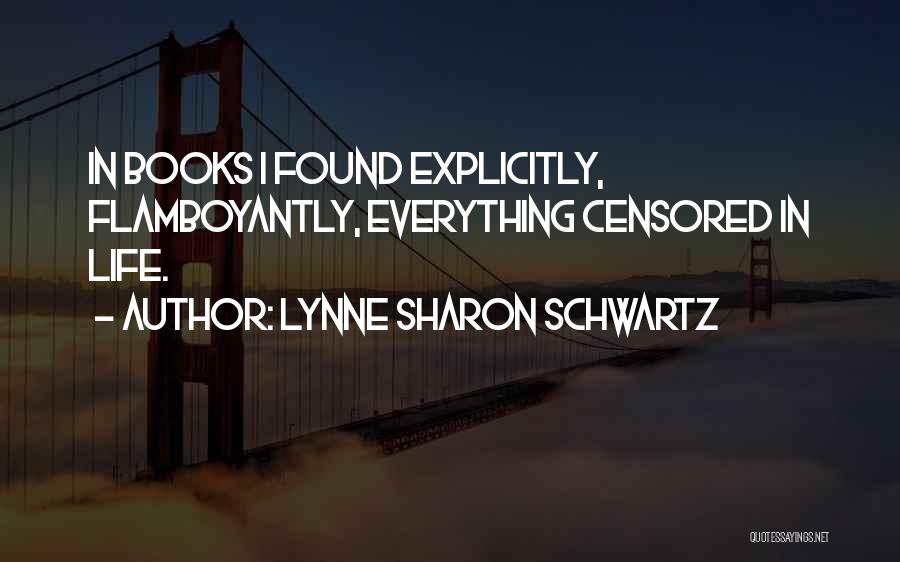 Censored Quotes By Lynne Sharon Schwartz