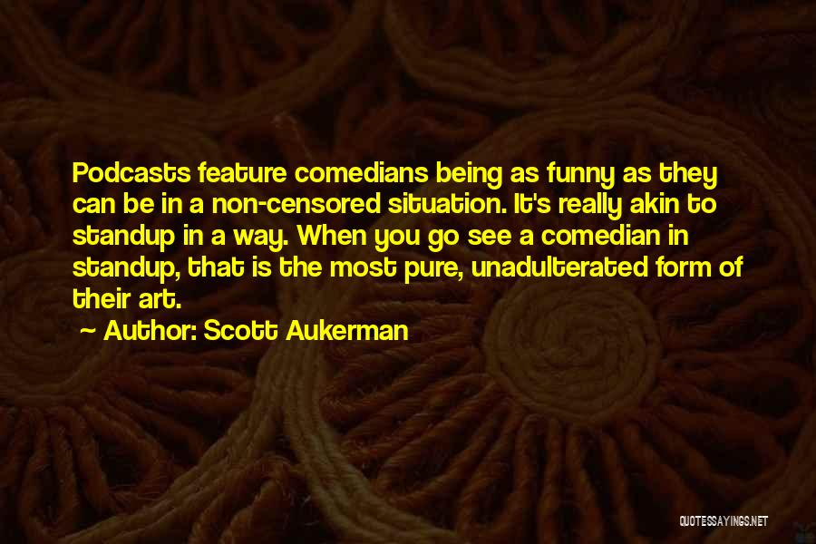 Censored Quotes By Scott Aukerman