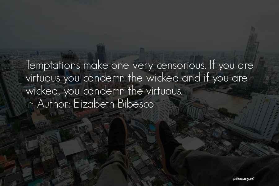 Censorious Quotes By Elizabeth Bibesco