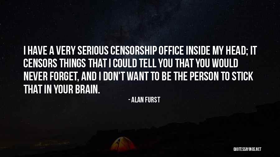 Censors Quotes By Alan Furst Censors Quotes By Alan Furst