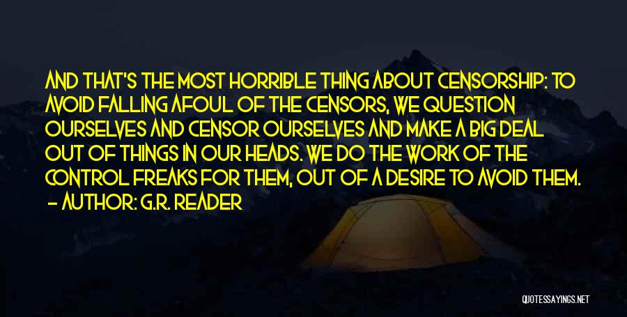 Censorship And Book Burning Quotes By G.R. Reader