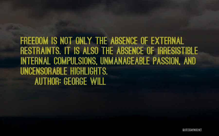 Censorship And Freedom Of Speech Quotes By George Will