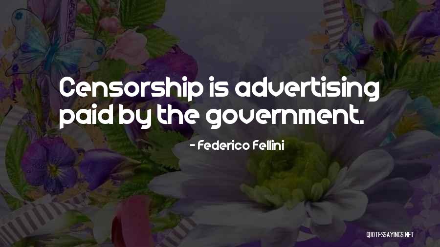Censorship And Government Quotes By Federico Fellini Censorship And Government Quotes By Federico Fellini