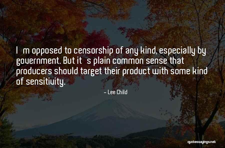 Censorship And Government Quotes By Lee Child Censorship And Government Quotes By Lee Child