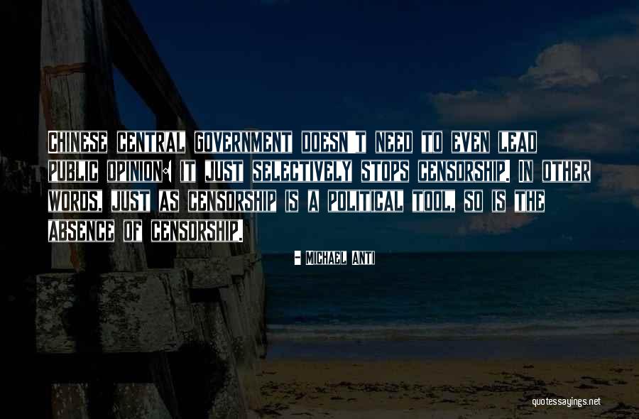 Censorship And Government Quotes By Michael Anti Censorship And Government Quotes By Michael Anti