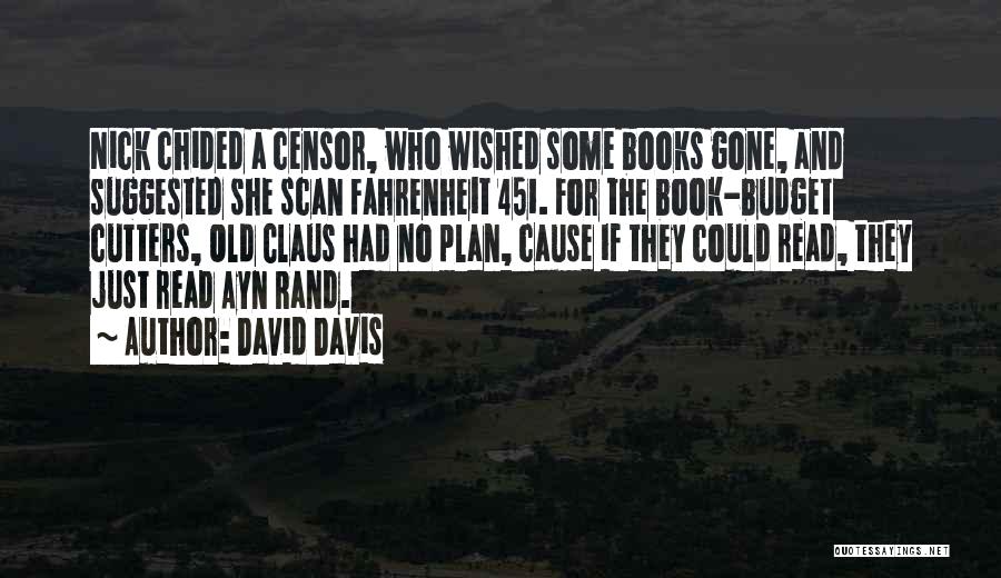 Censorship Fahrenheit 451 Quotes By David Davis