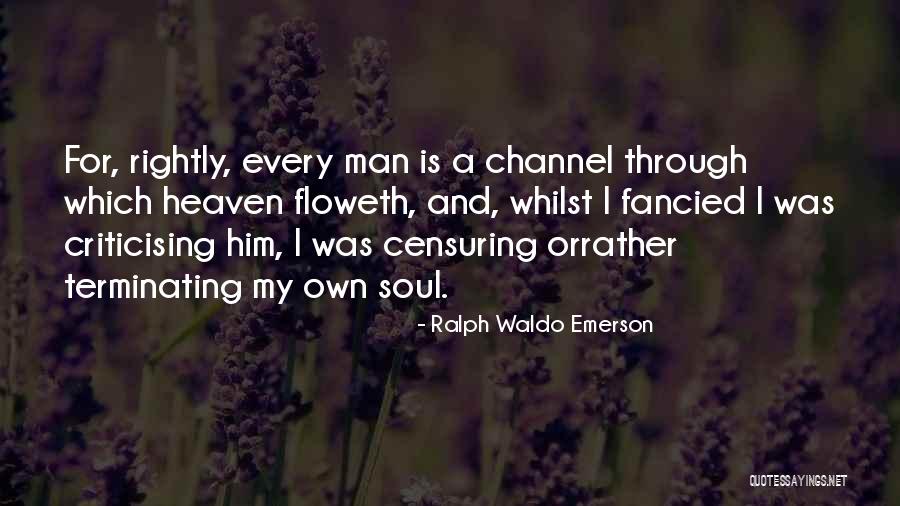 Censuring Quotes By Ralph Waldo Emerson Censuring Quotes By Ralph Waldo Emerson