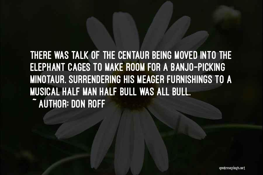 Centaur Quotes By Don Roff