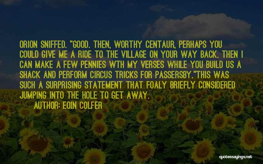 Centaur Quotes By Eoin Colfer