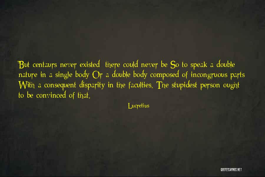 Centaurs Quotes By Lucretius Centaurs Quotes By Lucretius