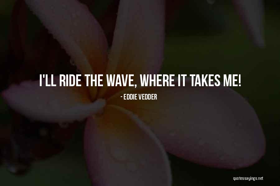 Centella Green Quotes By Eddie Vedder