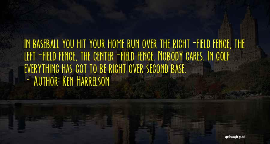 Center Field Quotes By Ken Harrelson