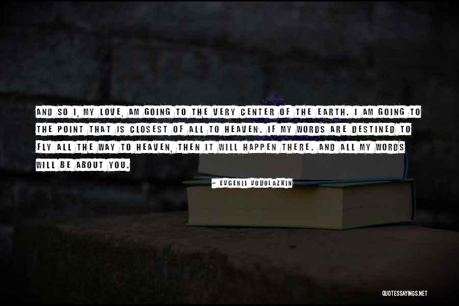 Center Most Point Quotes By Evgenij Vodolazkin Center Most Point Quotes By Evgenij Vodolazkin