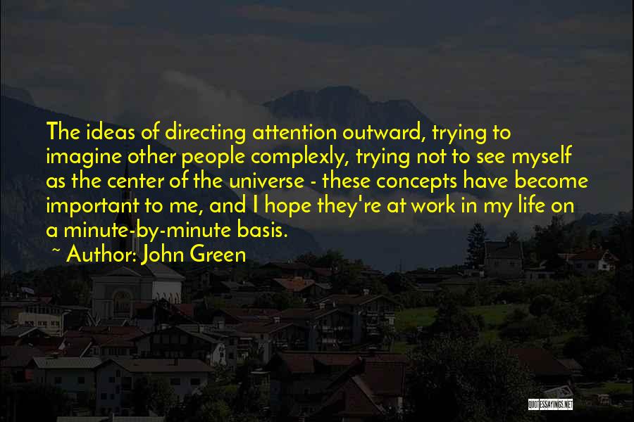 Center Of Attention Quotes By John Green