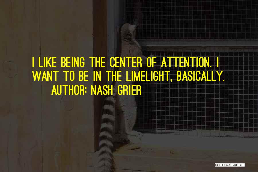 Center Of Attention Quotes By Nash Grier