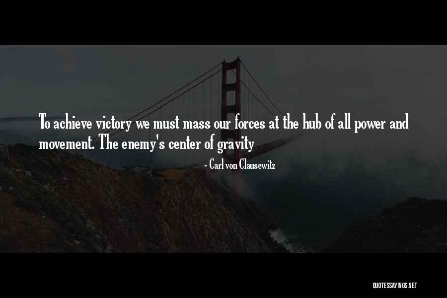 Center Of Gravity Quotes By Carl Von Clausewitz