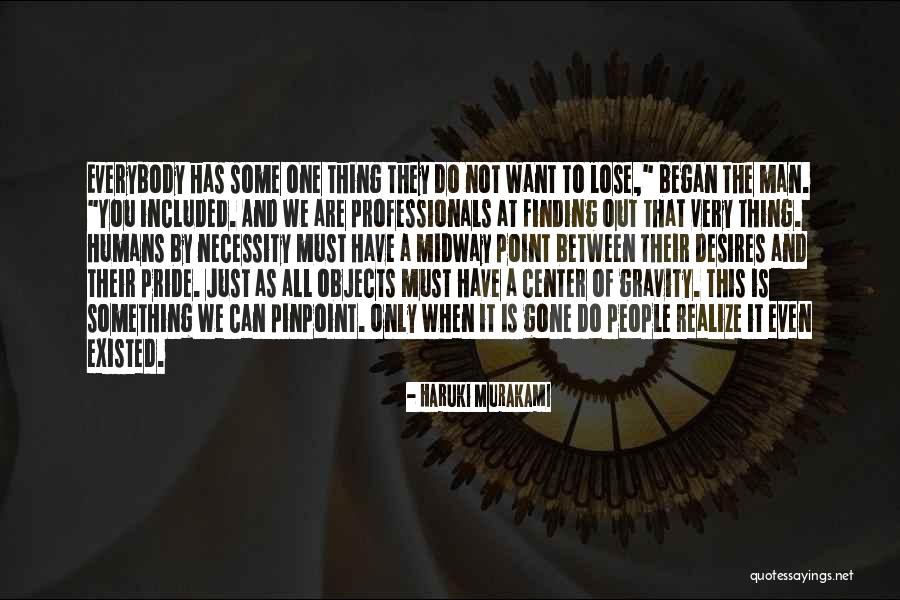 Center Of Gravity Quotes By Haruki Murakami Center Of Gravity Quotes By Haruki Murakami