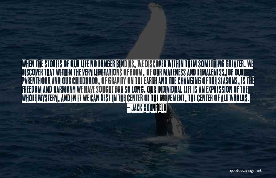 Center Of Gravity Quotes By Jack Kornfield Center Of Gravity Quotes By Jack Kornfield