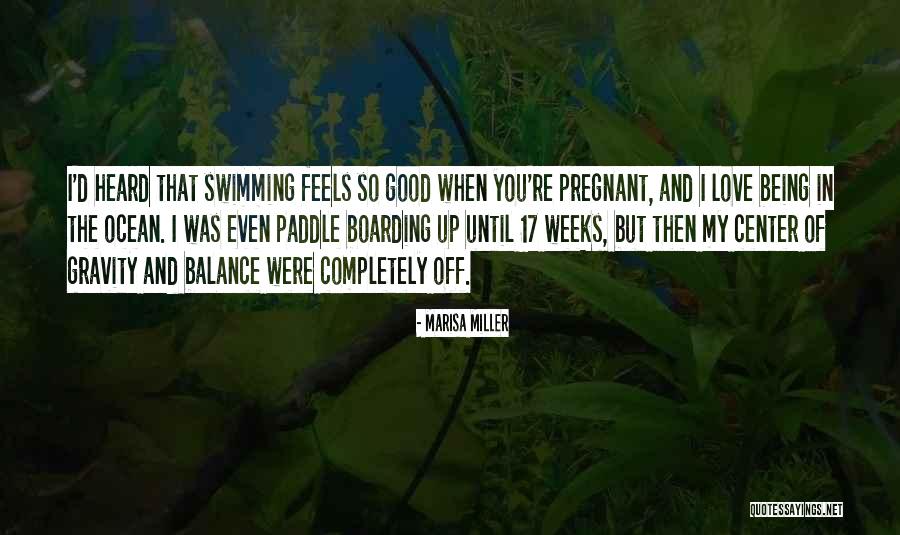 Center Of Gravity Quotes By Marisa Miller Center Of Gravity Quotes By Marisa Miller