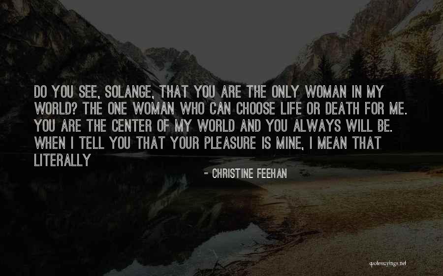 Center Of My Life Quotes By Christine Feehan Center Of My Life Quotes By Christine Feehan