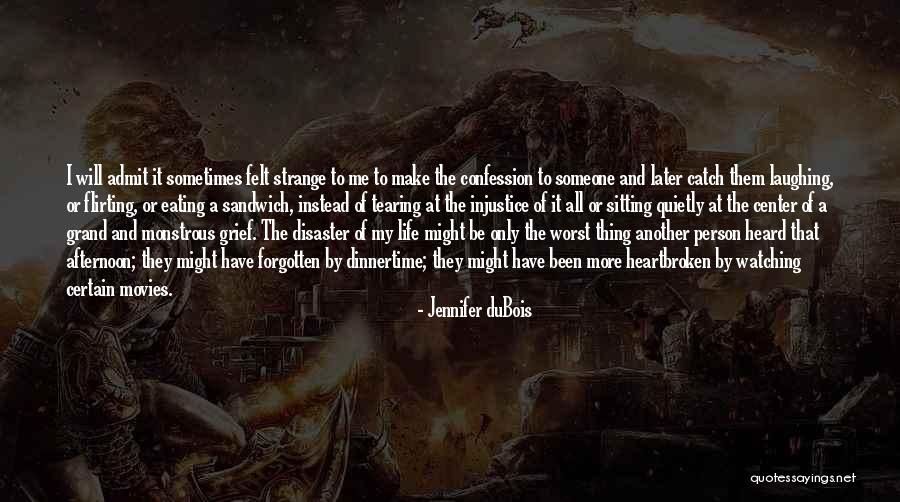 Center Of My Life Quotes By Jennifer DuBois Center Of My Life Quotes By Jennifer DuBois