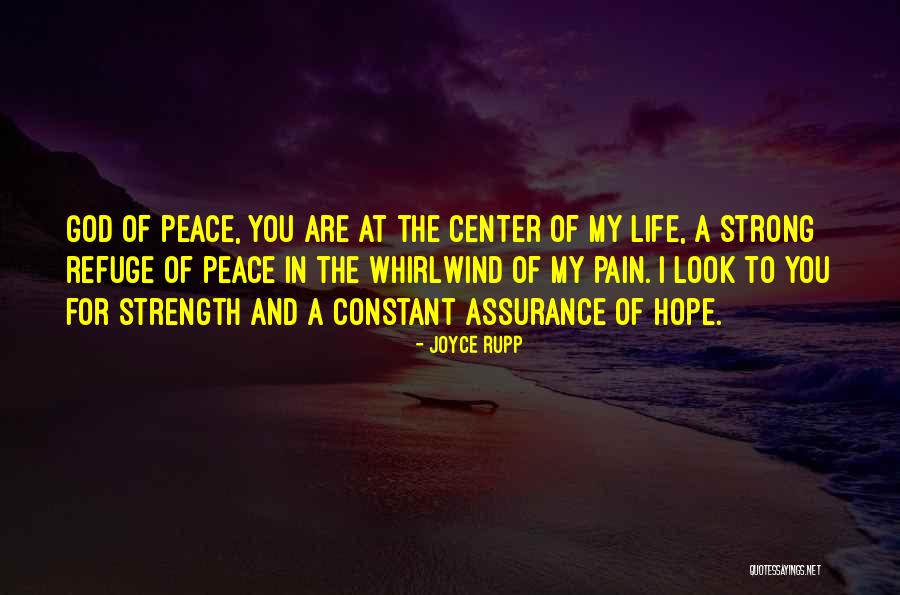 Center Of My Life Quotes By Joyce Rupp Center Of My Life Quotes By Joyce Rupp