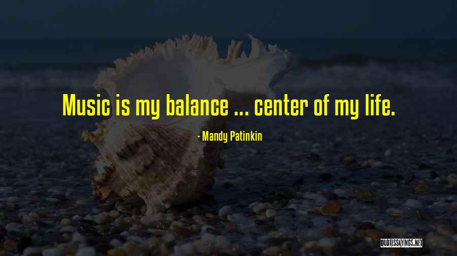Center Of My Life Quotes By Mandy Patinkin Center Of My Life Quotes By Mandy Patinkin