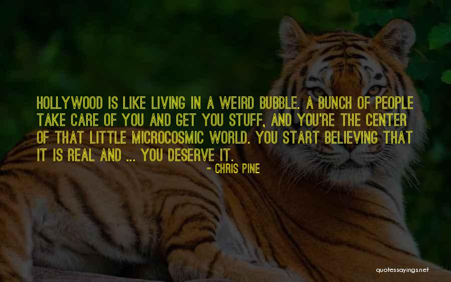 Center Of World Quotes By Chris Pine Center Of World Quotes By Chris Pine