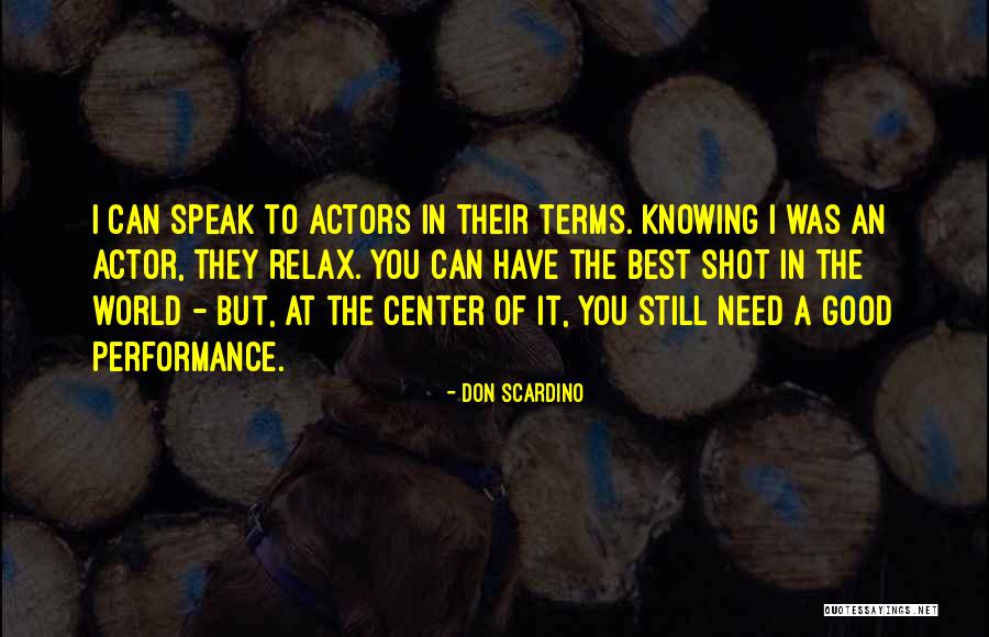 Center Of World Quotes By Don Scardino Center Of World Quotes By Don Scardino