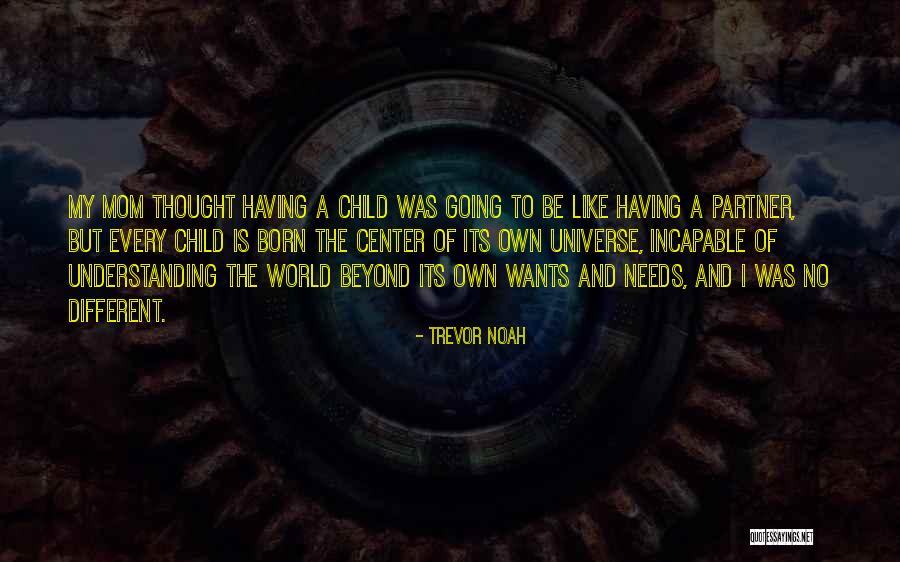 Center Of World Quotes By Trevor Noah Center Of World Quotes By Trevor Noah