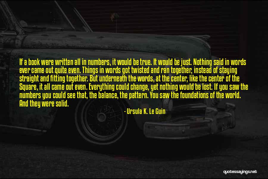 Center Of World Quotes By Ursula K. Le Guin Center Of World Quotes By Ursula K. Le Guin