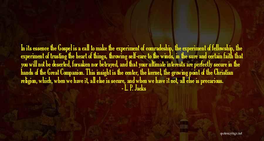 Center Of Your Heart Quotes By L. P. Jacks Center Of Your Heart Quotes By L. P. Jacks