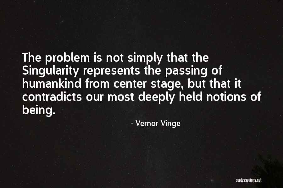 Center Stage 2 Quotes By Vernor Vinge