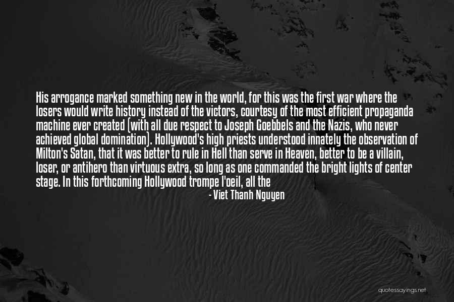 Center Stage 2 Quotes By Viet Thanh Nguyen Center Stage 2 Quotes By Viet Thanh Nguyen