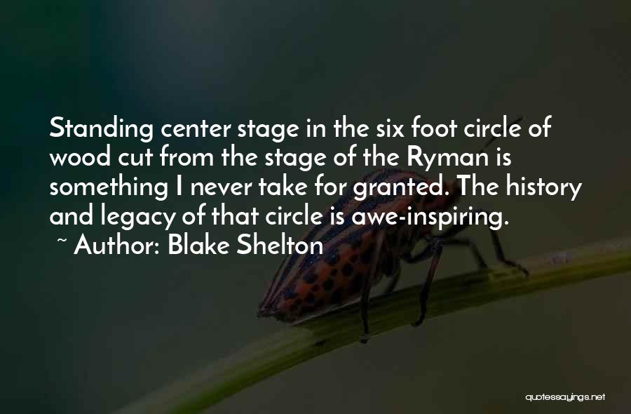 Center Stage Quotes By Blake Shelton