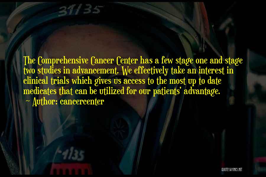 Center Stage Quotes By Cancercenter