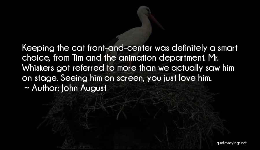 Center Stage Quotes By John August