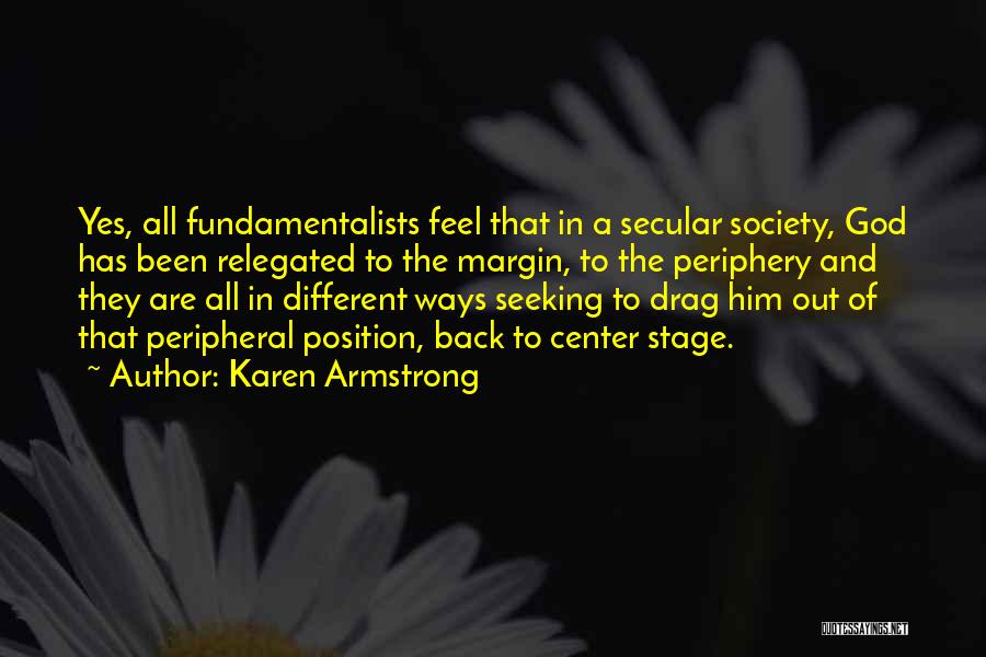 Center Stage Quotes By Karen Armstrong